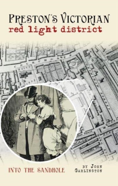 Preston's Victorian red light district - Into the Sandhole