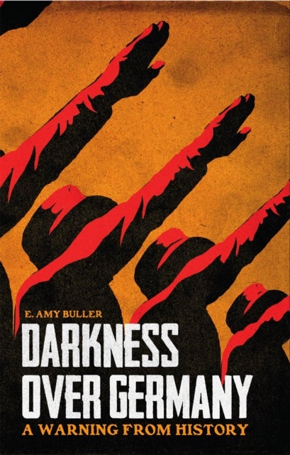 Darkness Over Germany - A Warning From History