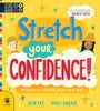 Stretch Your Confidence