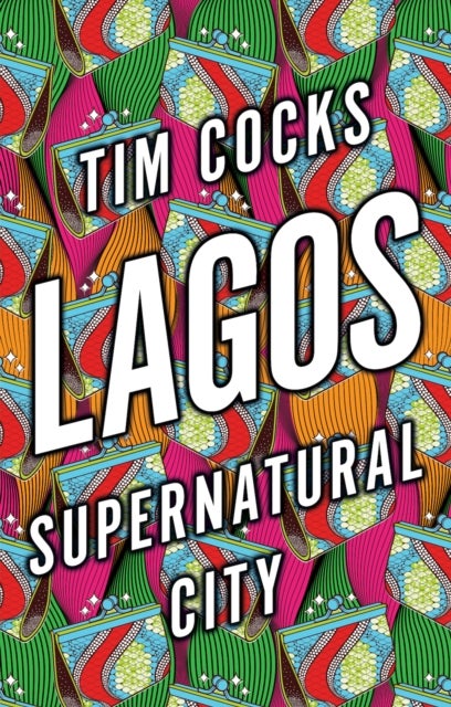 Lagos - Supernatural City