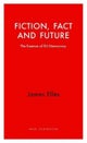 Fiction, Fact and Future