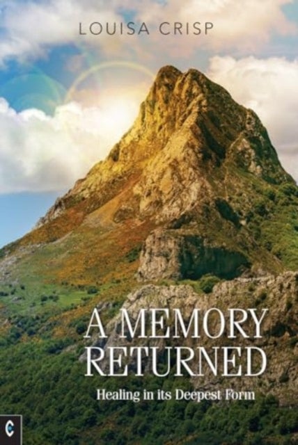 A Memory Returned - Healing in its Deepest Form