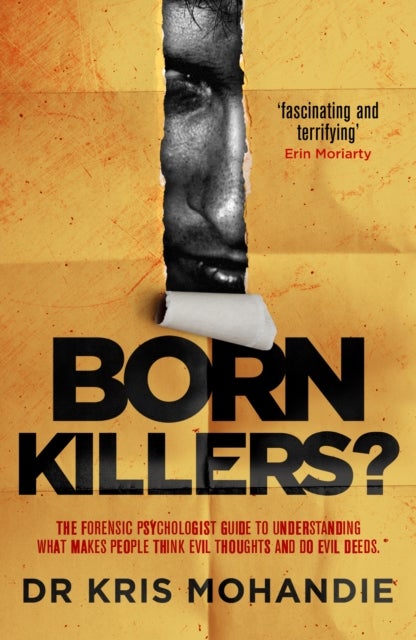 Born Killers? - Inside the minds of the world's most depraved criminals