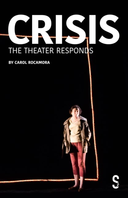 CRISIS - The Theatre Responds