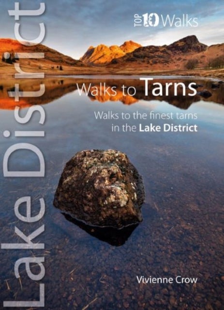 Lake District Walks to Tarns (Top 10) - Walks to the finest tarns in the Lake District