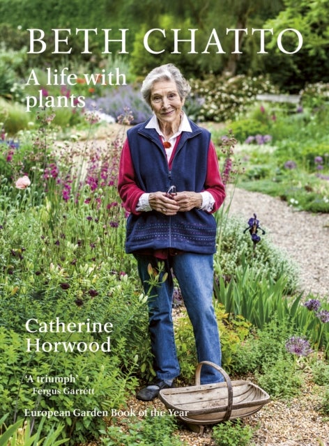 Beth Chatto - A life with plants