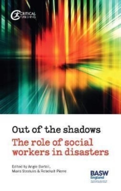 Out of the Shadows - The Role of Social Workers in Disasters