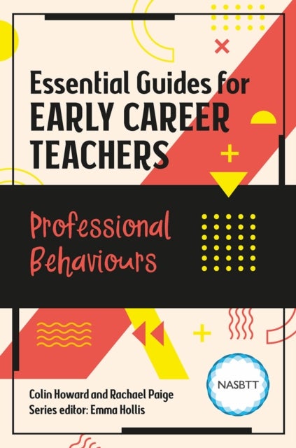 Essential Guides for Early Career Teachers: Professional Behaviours