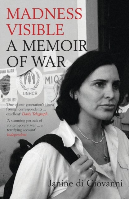 Madness Visible - A Memoir of War
