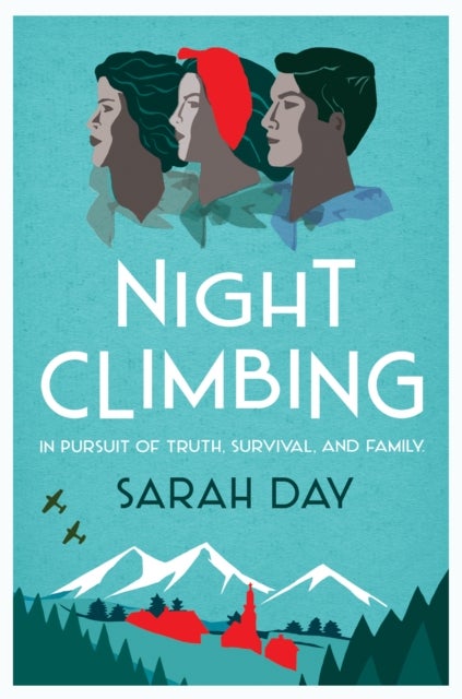 Night Climbing - a poignant tale about two women's pursuit of the truth, inspired by a true story