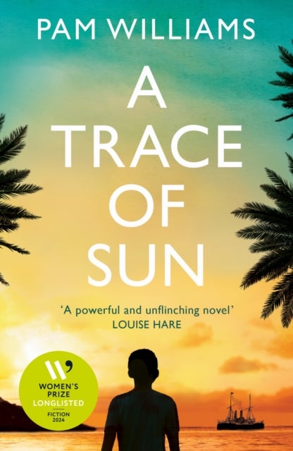 A Trace of Sun - Longlisted for the Women's Prize for Fiction 2024