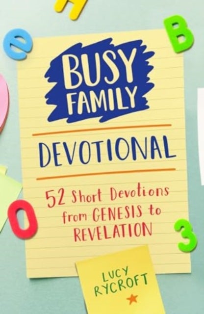 Busy Family Devotional - 52 Short Devotions from Genesis to Revelation