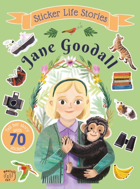 Jane Goodall - An inspiring sticker story about curiosity and courage