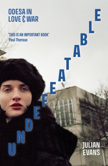 Undefeatable - Odesa in Love and War
