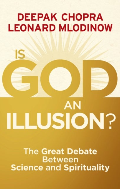 Is God an Illusion? - The Great Debate Between Science and Spirituality
