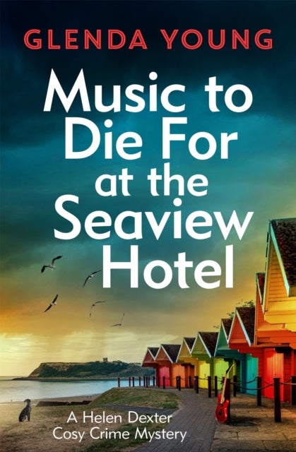 Music to Die For at the Seaview Hotel - A Helen Dexter mystery 5