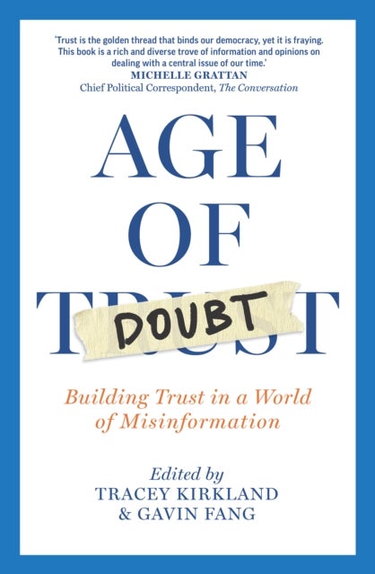 Age of Doubt - Building Trust in a World of Misinformation