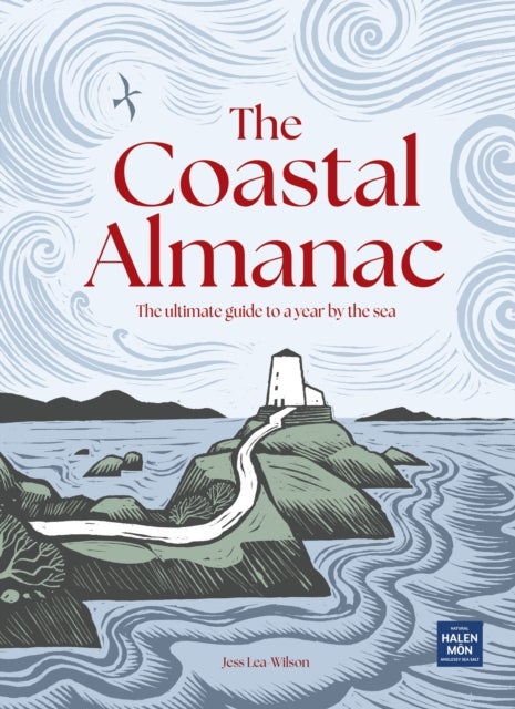 The Coastal Almanac - The ultimate guide to a year by the sea