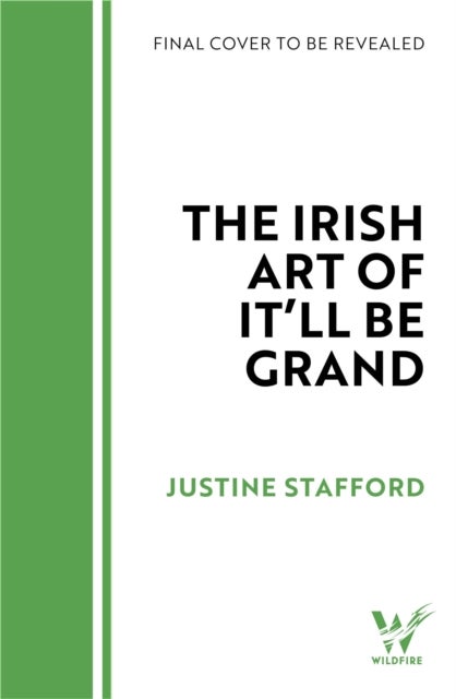 The Irish Art of It'll Be Grand