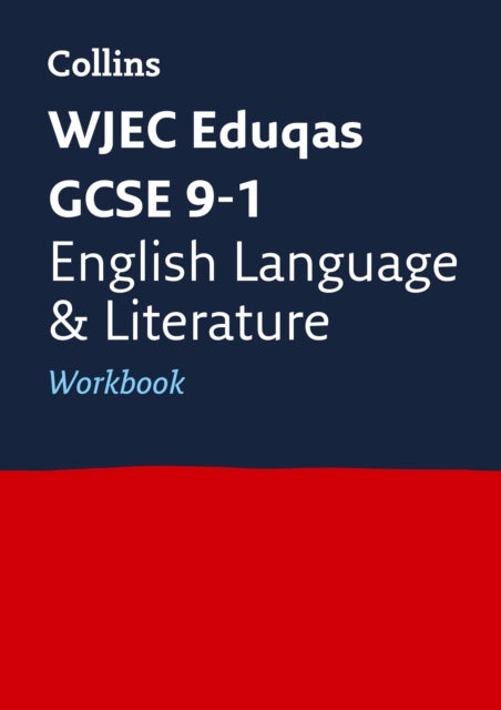WJEC Eduqas GCSE 9-1 English Language and Literature Workbook - Ideal for the 2026 and 2027 Exams