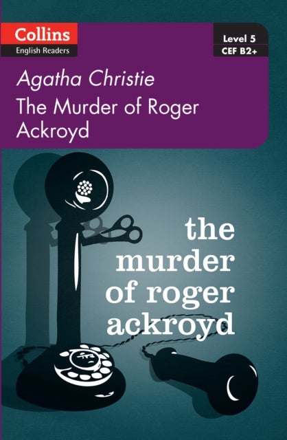 The Murder of Roger Ackroyd - Level 5, B2+