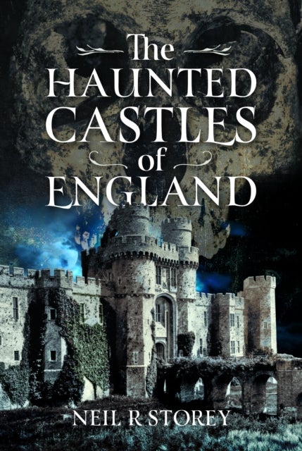 Haunted Castles of England