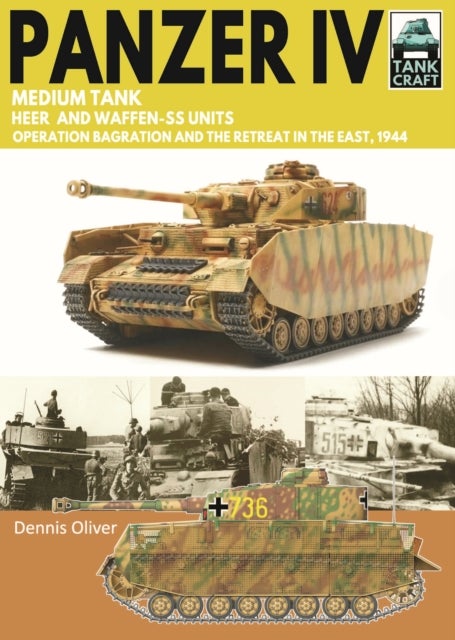 Tank Craft 51 Panzer IV Medium Tank - Operation Bagration and the Retreat in the East, 1944