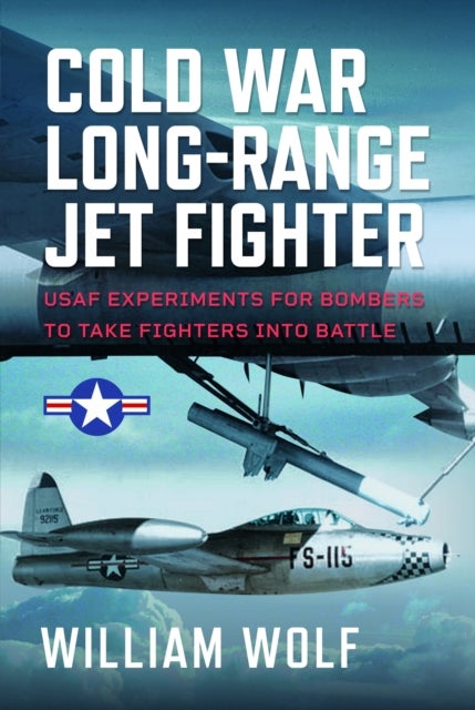Cold War Long-Range Jet Fighter Program - USAF Experiments for Bombers to Take Fighters into Battle