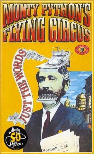 Monty Python's Flying Circus Just the Words Volume Two - Episodes Twenty-Four to Forty-Five