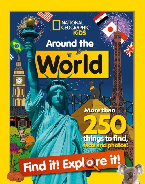 Around the World Find it! Explore it! - More Than 250 Things to Find, Facts and Photos!