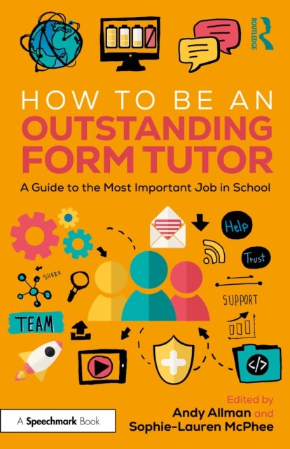 How To Be an Outstanding Form Tutor - A Guide to the Most Important Job in School