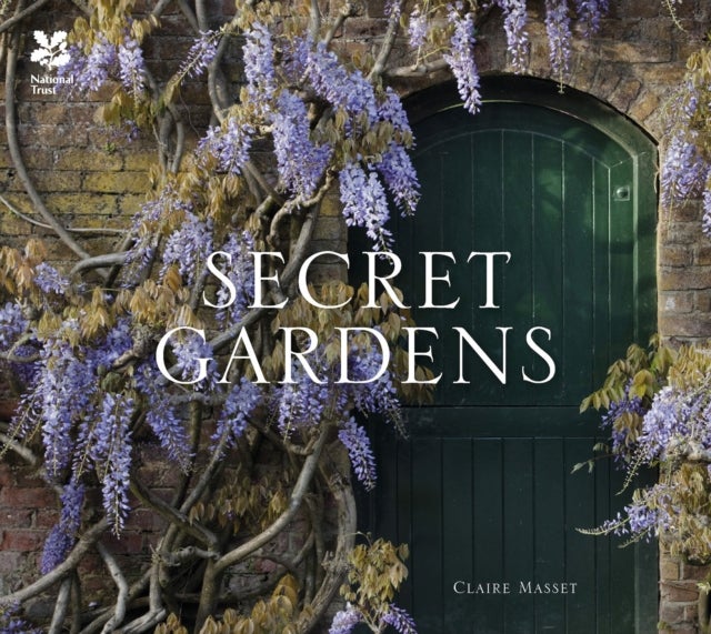 Secret Gardens - Of the National Trust