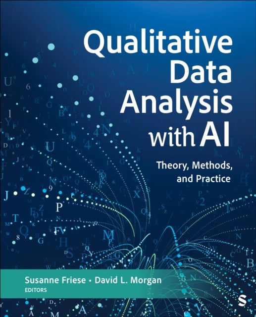 Qualitative Data Analysis With AI - Theory, Methods, and Practice