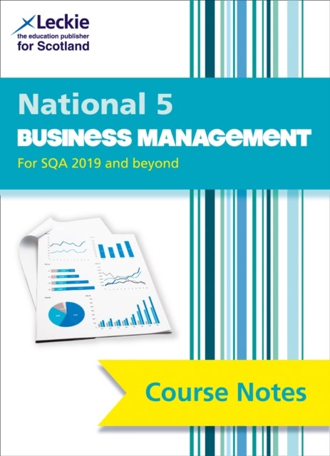 National 5 Business Management - Comprehensive Textbook to Learn Cfe Topics