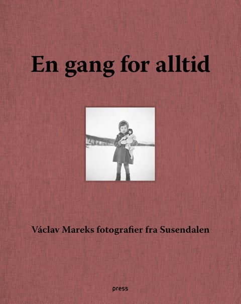 En gang for alltid - Václav Mareks fotografier fra Susendalen