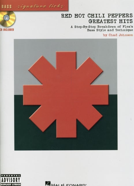Red Hot Chili Peppers - Greatest Hits - A Step-by Step Breakdown of the Band's Bass Style and Technique