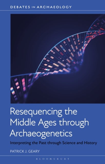Resequencing the Middle Ages through Archaeogenetics - Interpreting the Past through Science and History
