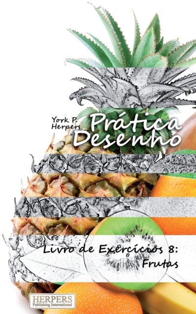 Pratica Desenho - Livro de Exercicios 8 - Frutas