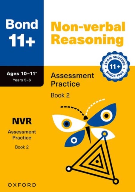 Bond 11+ Non-verbal Reasoning Assessment Practice Papers Age 10-11+ Book 2 (for GL Assessment 2026 & other 11 plus exams)