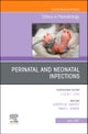 Perinatal and Neonatal Infections, An Issue of Clinics in Perinatology