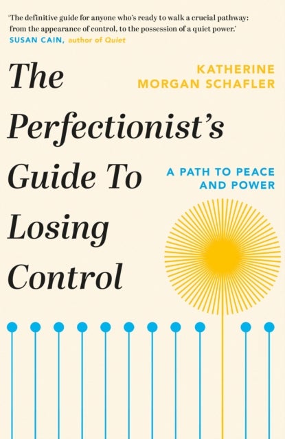 The Perfectionist's Guide to Losing Control - A Path to Peace and Power