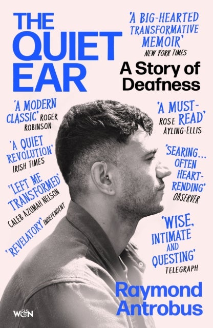 Quiet Ear - A Story of Deafness: 'A bighearted, transformative memoir'