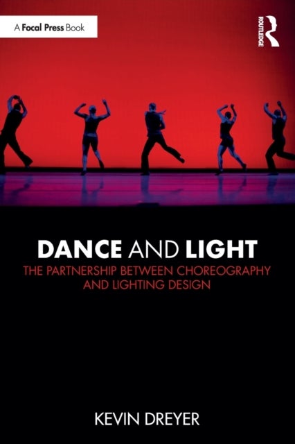 Dance and Light - The Partnership Between Choreography and Lighting Design