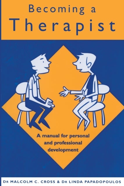 Becoming a Therapist - A Manual for Personal and Professional Development