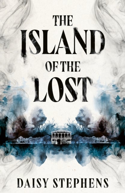 Island of the Lost - The spine-chilling gothic ghost story from debut author for fans of Francine Toon and Michelle Paver