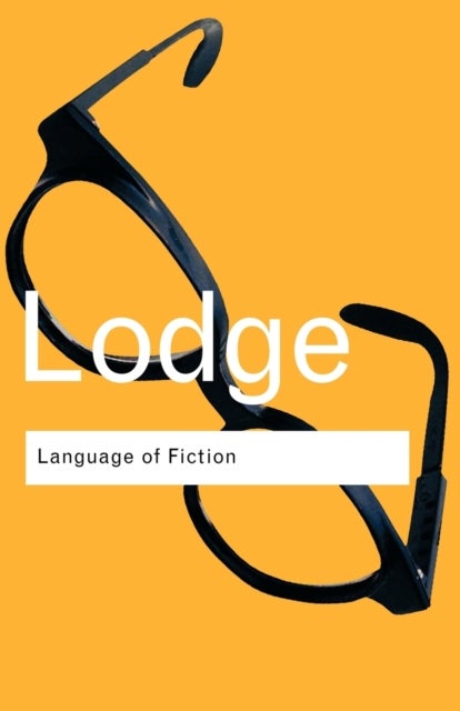 The Language of Fiction - Essays in Criticism and Verbal Analysis of the English Novel