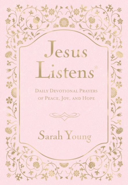 Jesus Listens, Pink Leathersoft, with Scripture References - Daily Devotional Prayers of Peace, Joy, and Hope (A 365-Day Prayer Book)