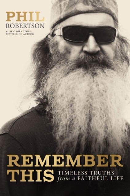 Remember This - Timeless Truths from a Faithful Life