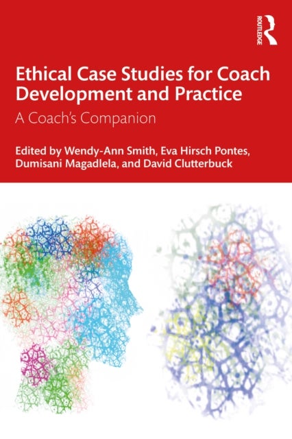 Ethical Case Studies for Coach Development and Practice - A Coach's Companion