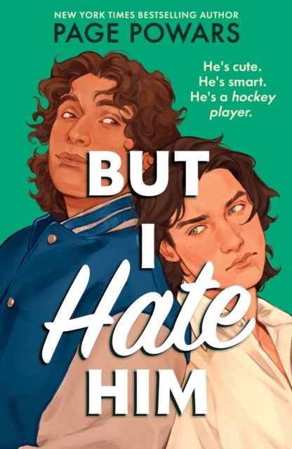 But I Hate Him - A rivals-to-lovers queer YA romance, from the NYT bestselling author of And They Were Roommates